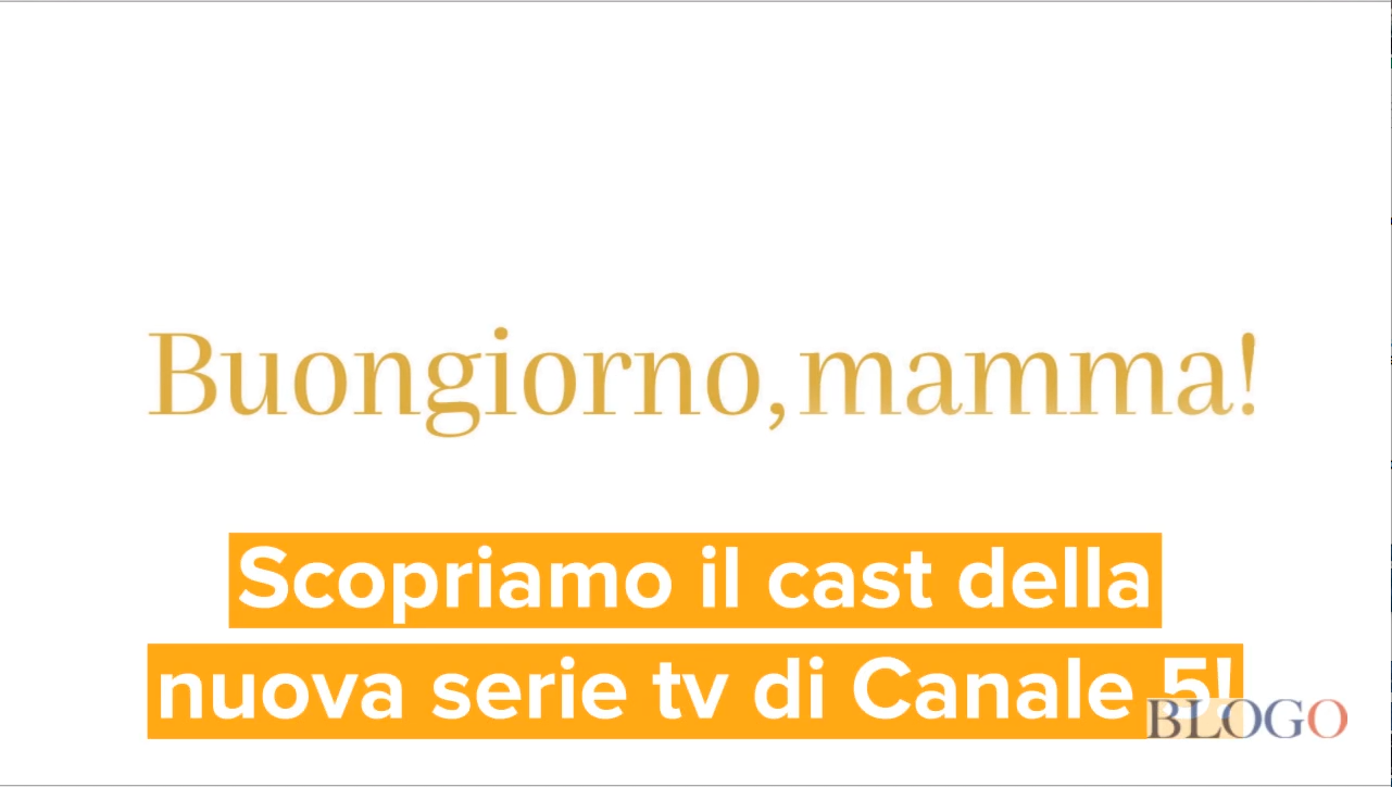 Buongiorno Mamma, il cast