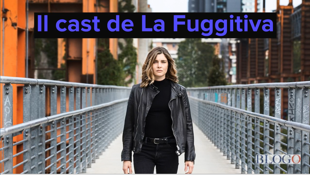 La Fuggitiva, ecco il cast della serie tv di Raiuno