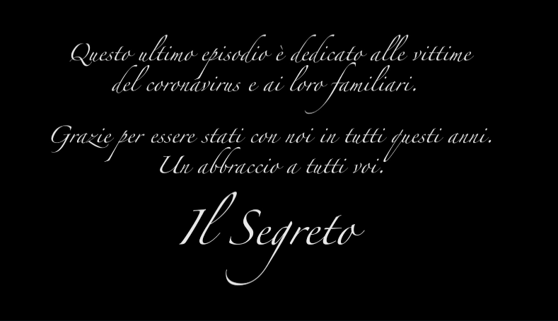 L’ultima puntata de Il Segreto chiude un capitolo per Canale 5 (che dedica il finale alle vittime del Covid-19)