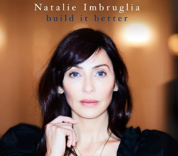 Build it better, Natalie Imbruglia: ascolta il nuovo singolo dall’album “Firebird” (video)