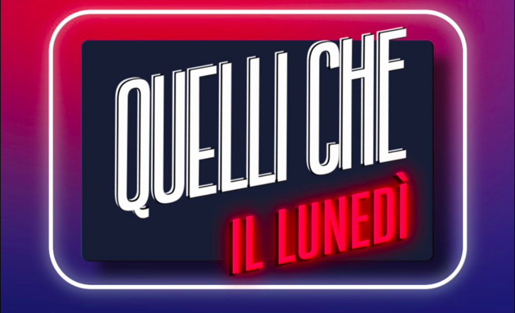 Quelli che il lunedì
