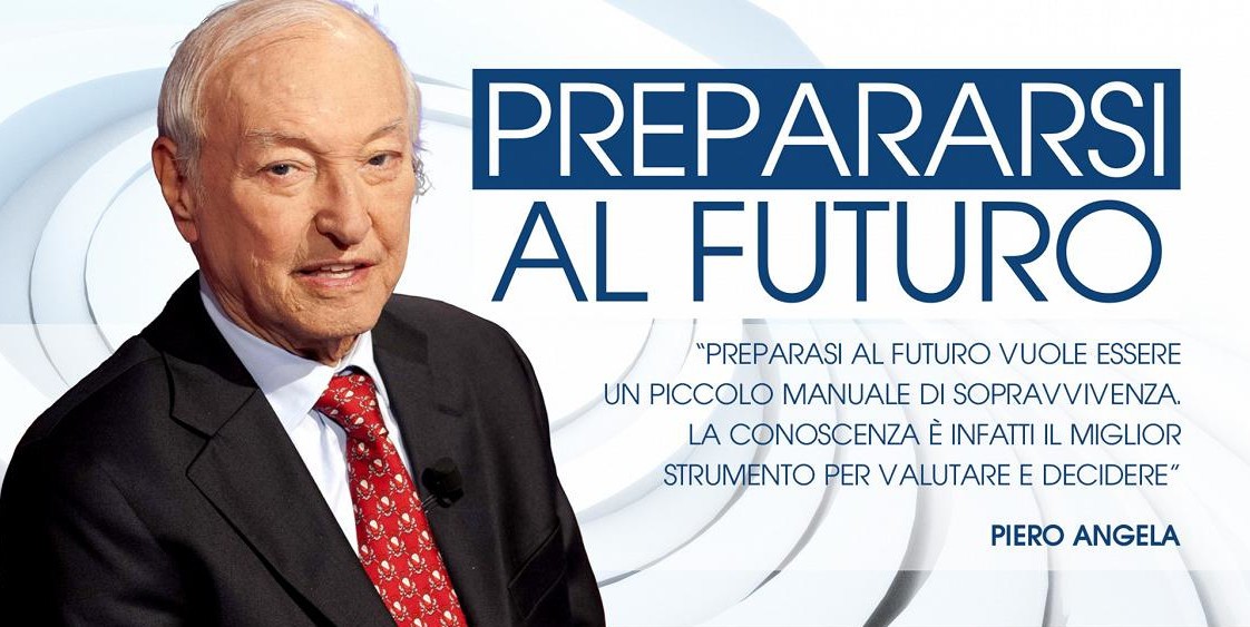 Prepararsi al futuro, Piero Angela novello Manzi del digitale (perché abbiamo sempre bisogno di maestri…)