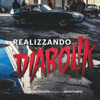 Realizzando Diabolik il libro con il making of del film dei Manetti Bros (2)