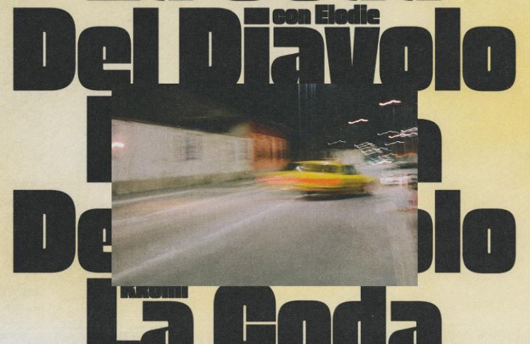 La coda del diavolo, Rkomi feat. Elodie: testo e audio della canzone