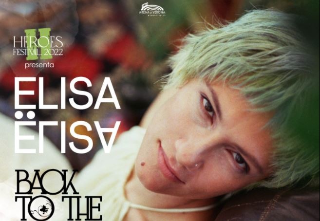 Heroes Festival 2022, Elisa in concerto all’Arena di Verona il 28-30 e 31 maggio (info biglietti)