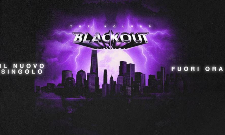 Blackout, The Kolors: ascolta la canzone e guarda il video (testo e significato)