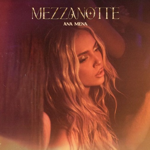Mezzanotte, Ana Mena: testo, video, significato della canzone