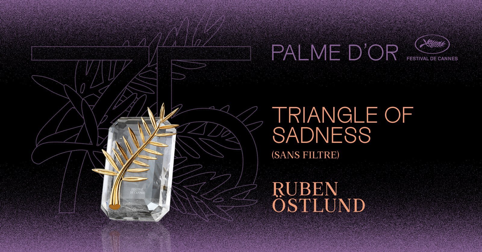 Cannes 2022, vincitori: Palma d’oro a “Triangle of Sadness”, Premio della giuria a “Le otto montagne”