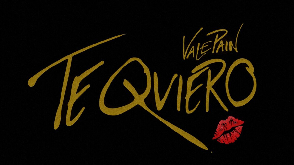 Vale Pain, Te Quiero è il nuovo singolo (Testo e Video)
