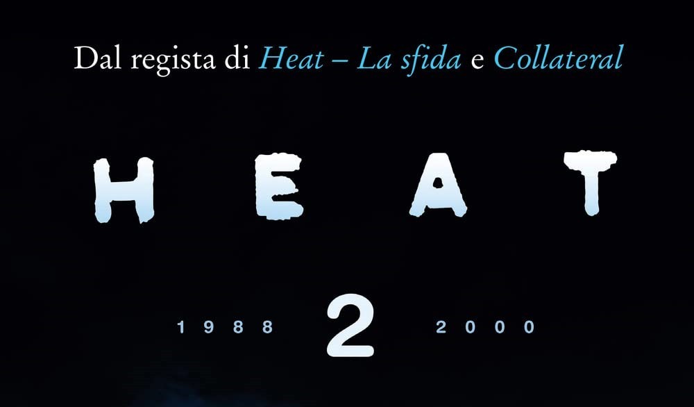 Heat 2: trailer del romanzo sequel del cult di Michael Mann disponibile in Italia