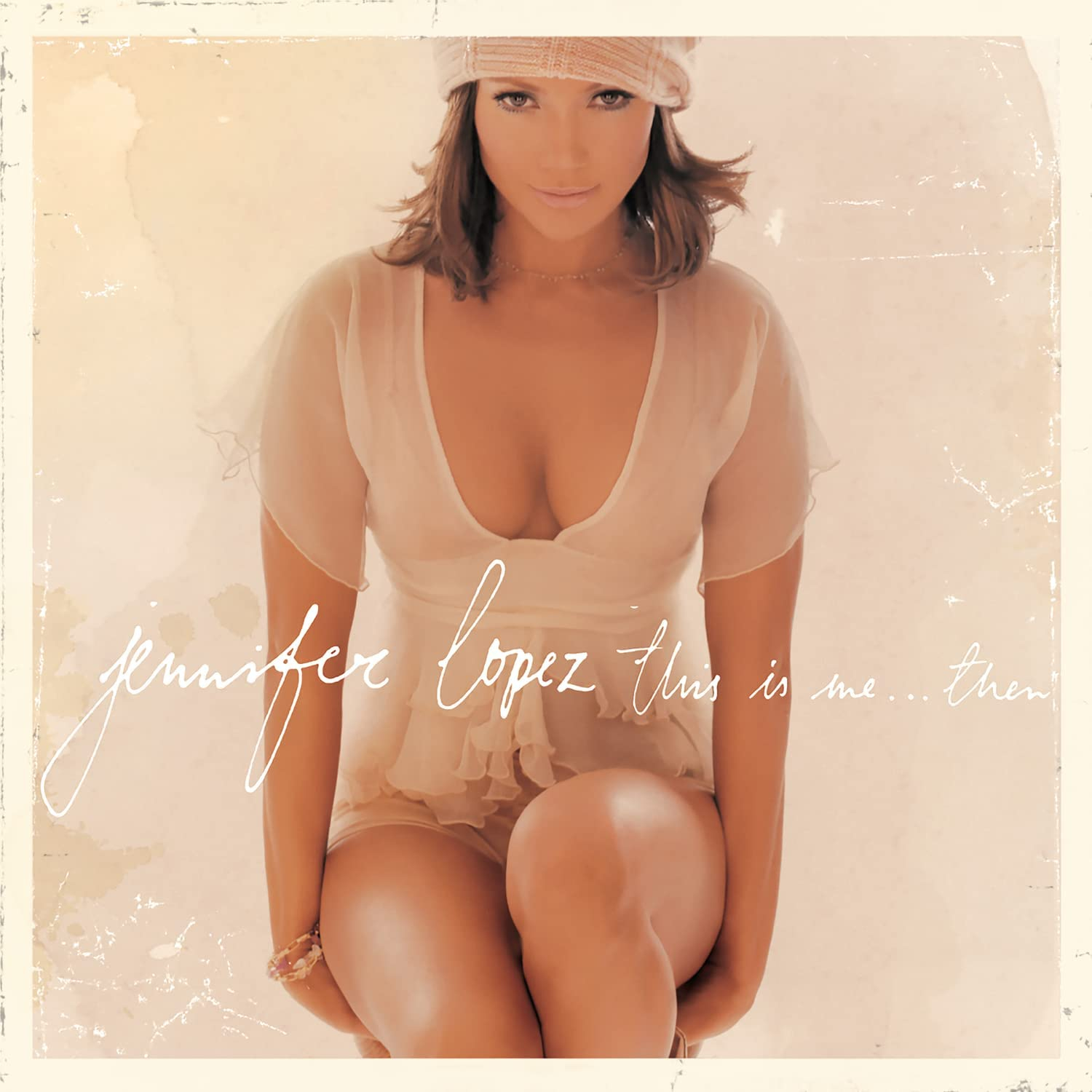 Jennifer Lopez This Is Me... Then