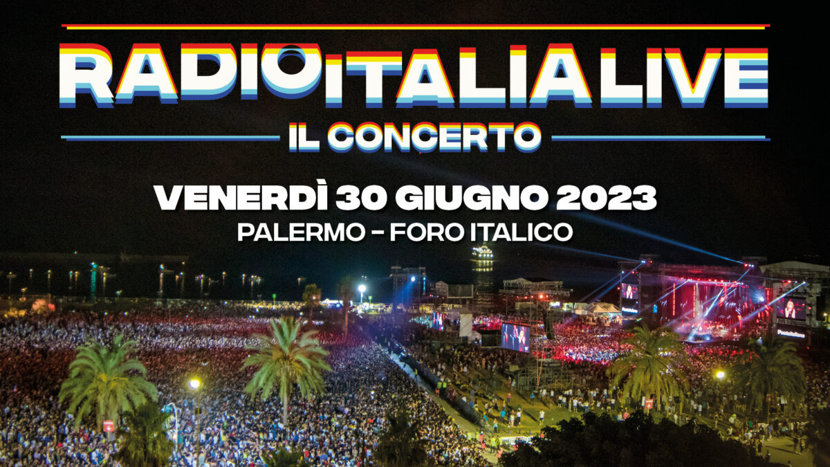 Radio Italia Live a Palermo, concerto il 30 giugno 2023 al Foro Italico
