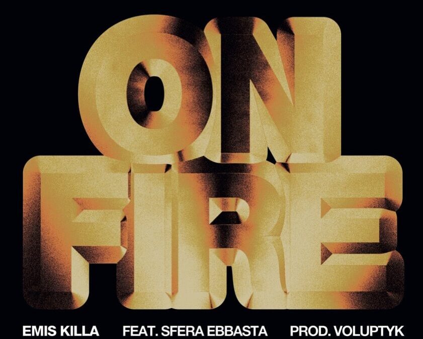 ON FIRE (paid in full), Emis Killa e Sfera Ebbasta: testo e significato, ascolta la canzone