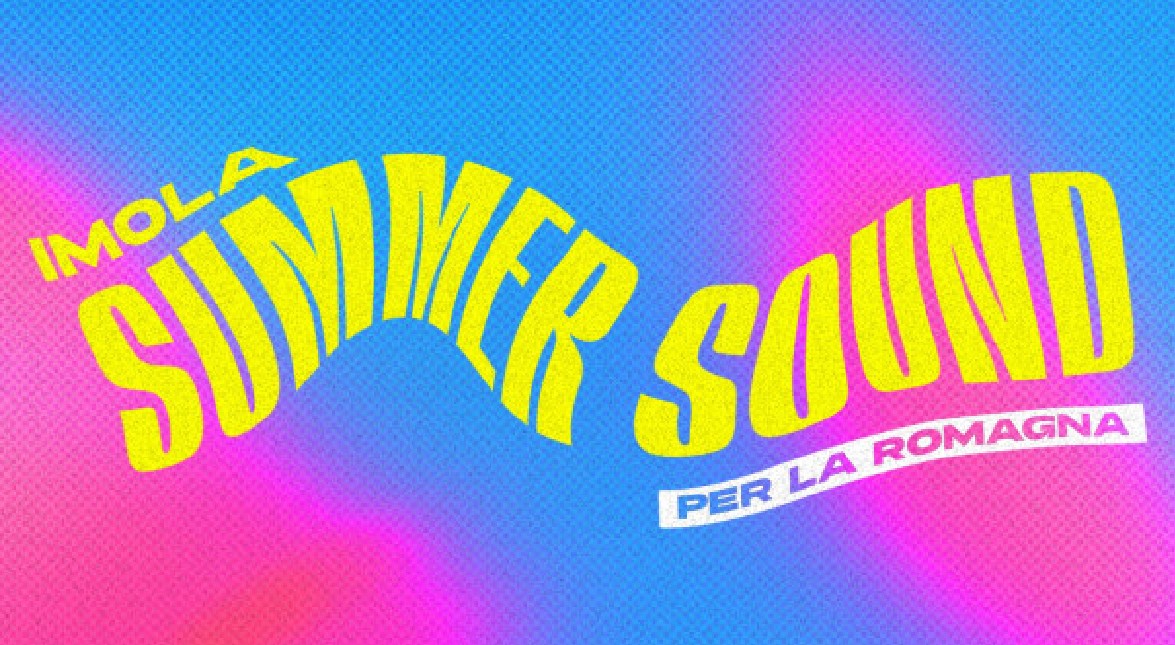 Imola Summer Sound per la Romagna, 29 luglio 2023: artisti, biglietti