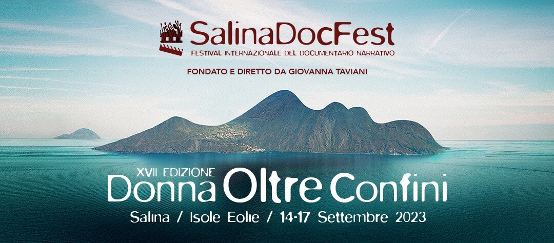 Salina Doc Fest 2023: dal 13 al 17 settembre la XVII edizione “Donna Oltre Confini”