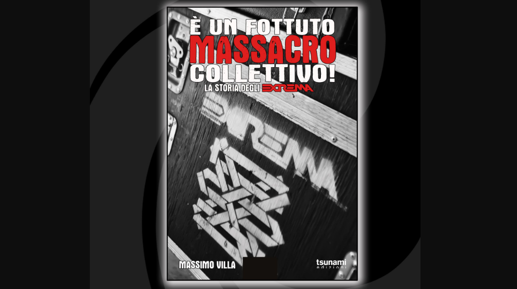 Extrema, È un fottuto massacro collettivo: la recensione del libro biografico