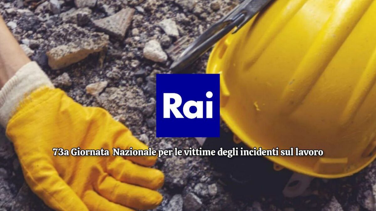 Giornata Nazionale per le Vittime degli Incidenti sul Lavoro 2023, il programma della Rai