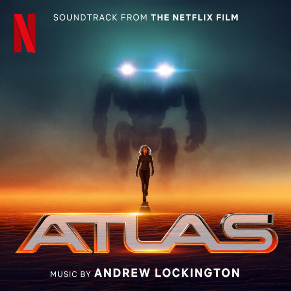 E' disponibile in digitale la colonna sonora di Andrew Lockington per "Atlas", il film di Andrew Peyton con Jennifer Lopez disponible in esclusiva su Netflix