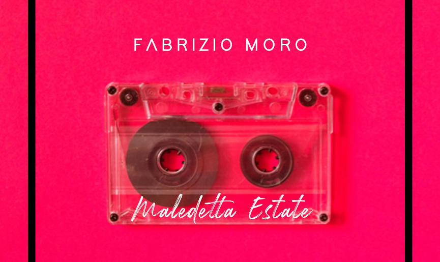 Maledetta estate, Fabrizio Moro: testo e significato della canzone