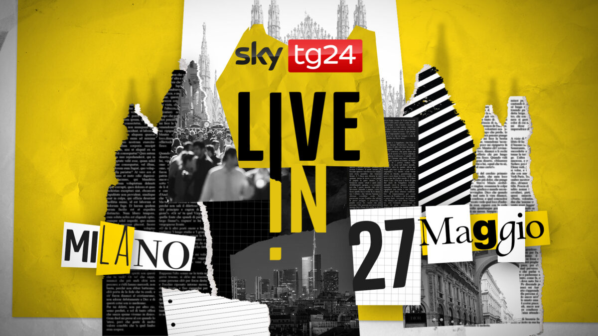 Sky Tg24 ‘Live in Milano’ di lunedì 27 maggio 2024: diretta, location, ospiti e temi