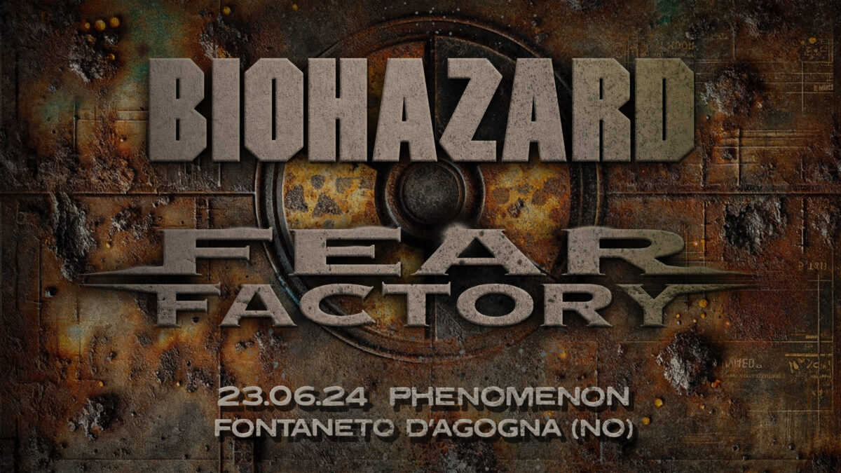 Biohazard e Fear Factory: tutti i dettagli sul concerto a Fontaneto d’Agogna il 23 Giugno 2024