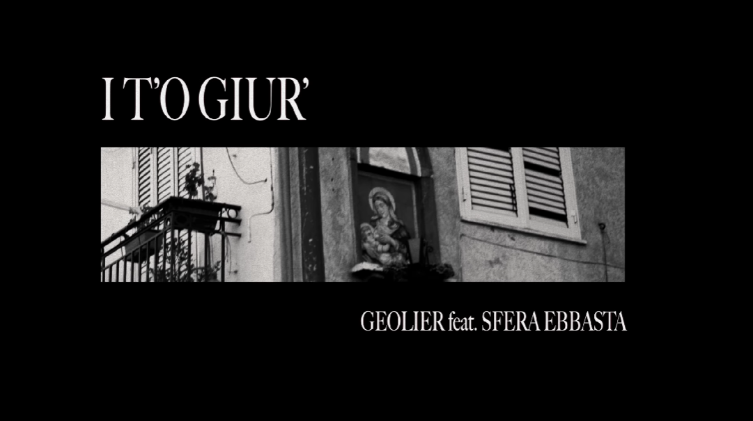 Io t’o giur’, Geolier e Sfera Ebbasta: testo, traduzione e significato della canzone
