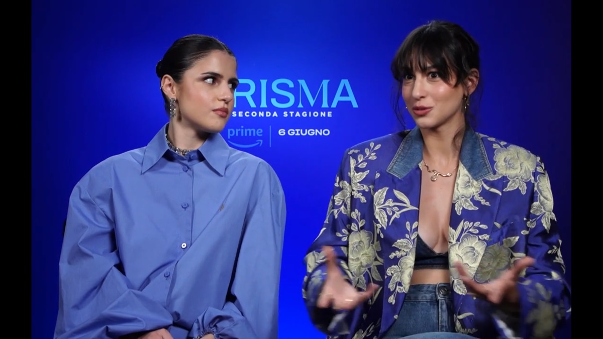 Prisma 2, Chiara Bordi e Caterina Forza: “La seconda stagione? Un gran casino!”