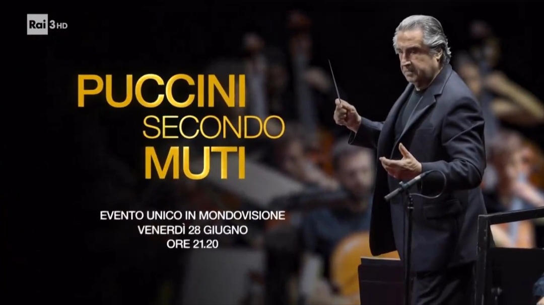 Puccini secondo Muti, Rai 3 trasmette in mondovisione il tributo al compositore