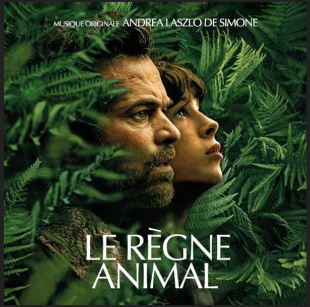 Disponibile in digitale la colonna sonora premiata ai César 2024 di Andrea Laszlo De Simone per il film "The Animal Kingdom".