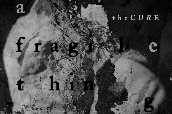 A Fragile Thing, The Cure: testo, traduzione in italiano e significato della canzone