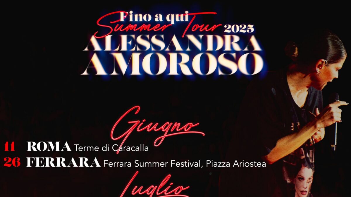 Alessandra Amoroso, Fino a Qui Summer Tour 2025: i concerti confermati e le date annullate