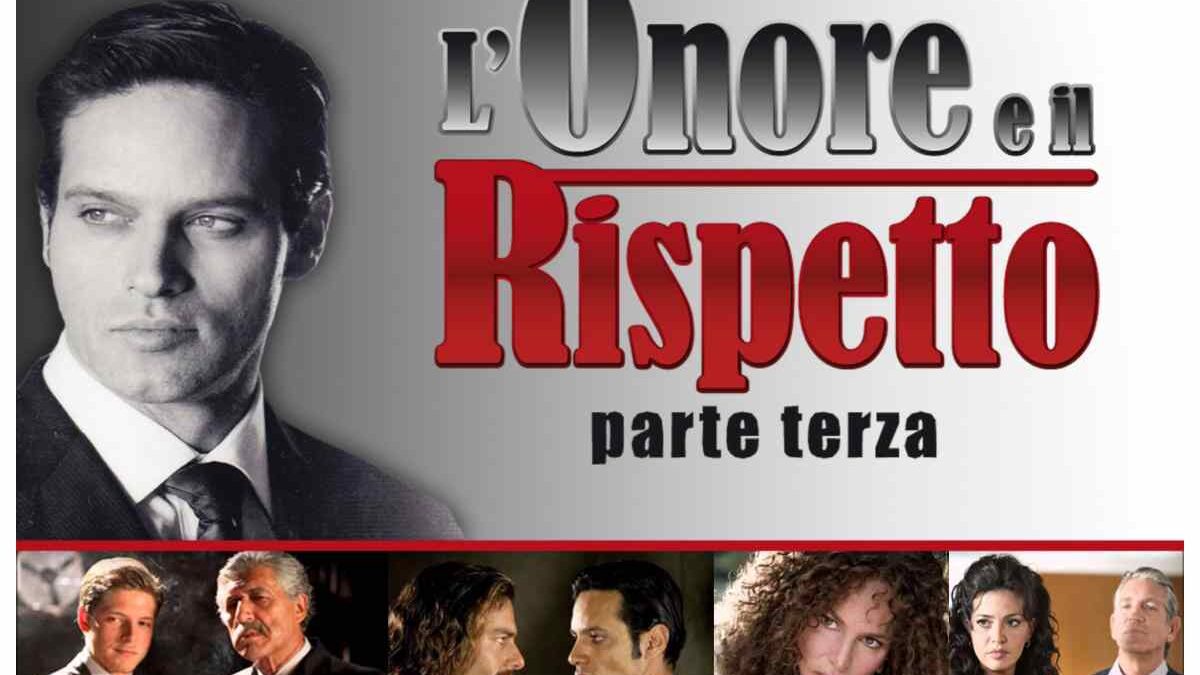 L’Onore e il Rispetto in replica: dove rivedere le puntate