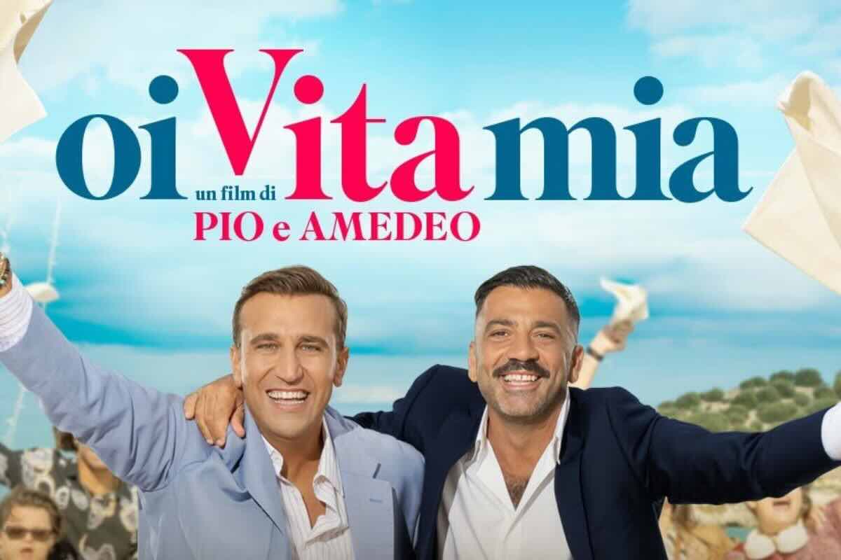 Pio e Amedeo tornano al cinema: “Oi vita mia”: trama, cast e data di uscita del film