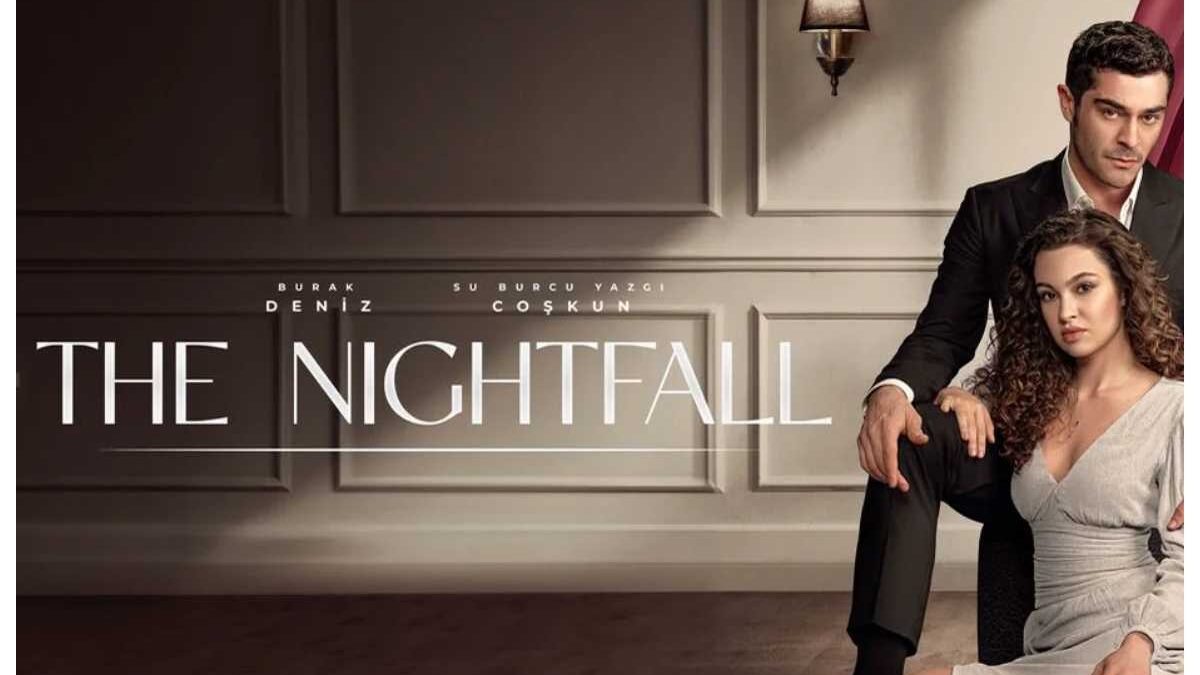 The Nightfall, la nuova serie turca pronta a conquistare il pubblico: trama, personaggi e messa in onda