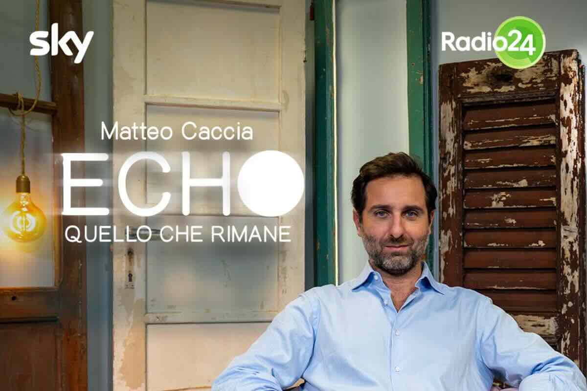 Echo – Quello che rimane, il nuovo videopodcast Sky con Matteo Caccia: la messa in onda e i protagonisti