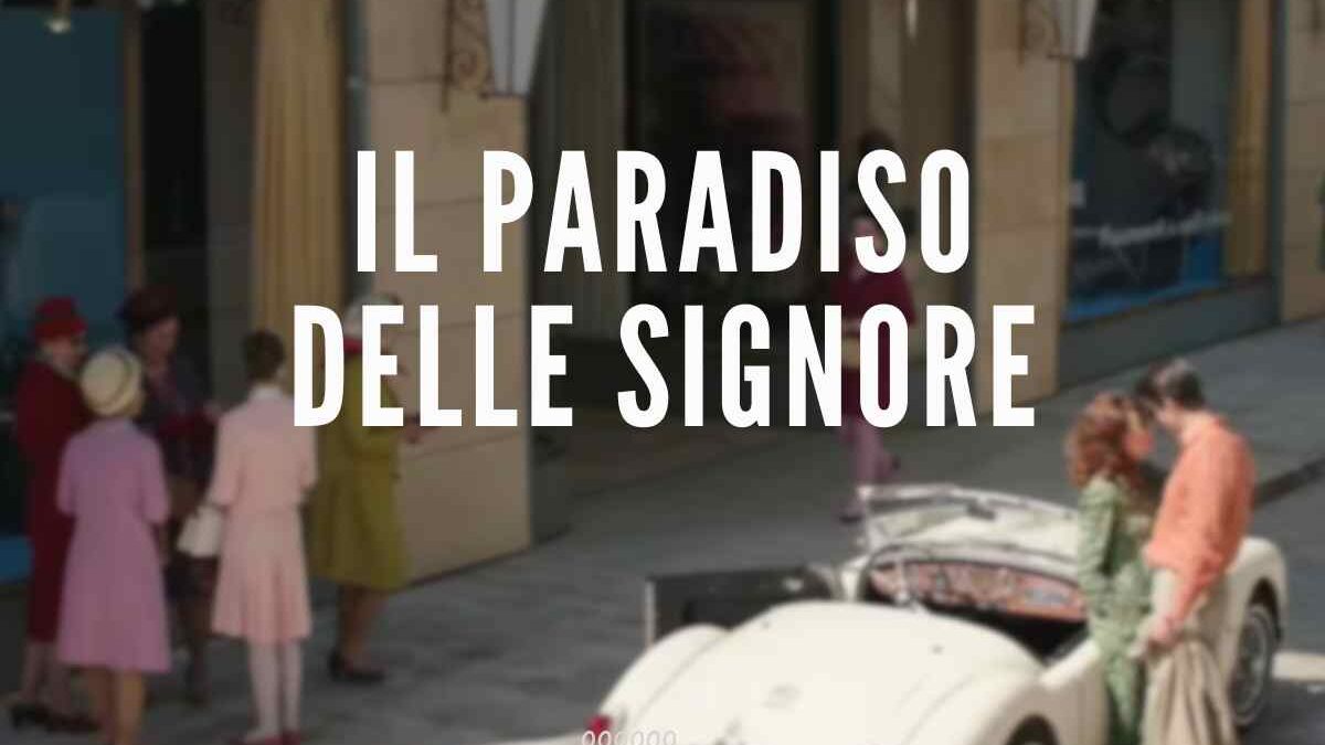 Il Paradiso delle Signore, chi va via da Milano