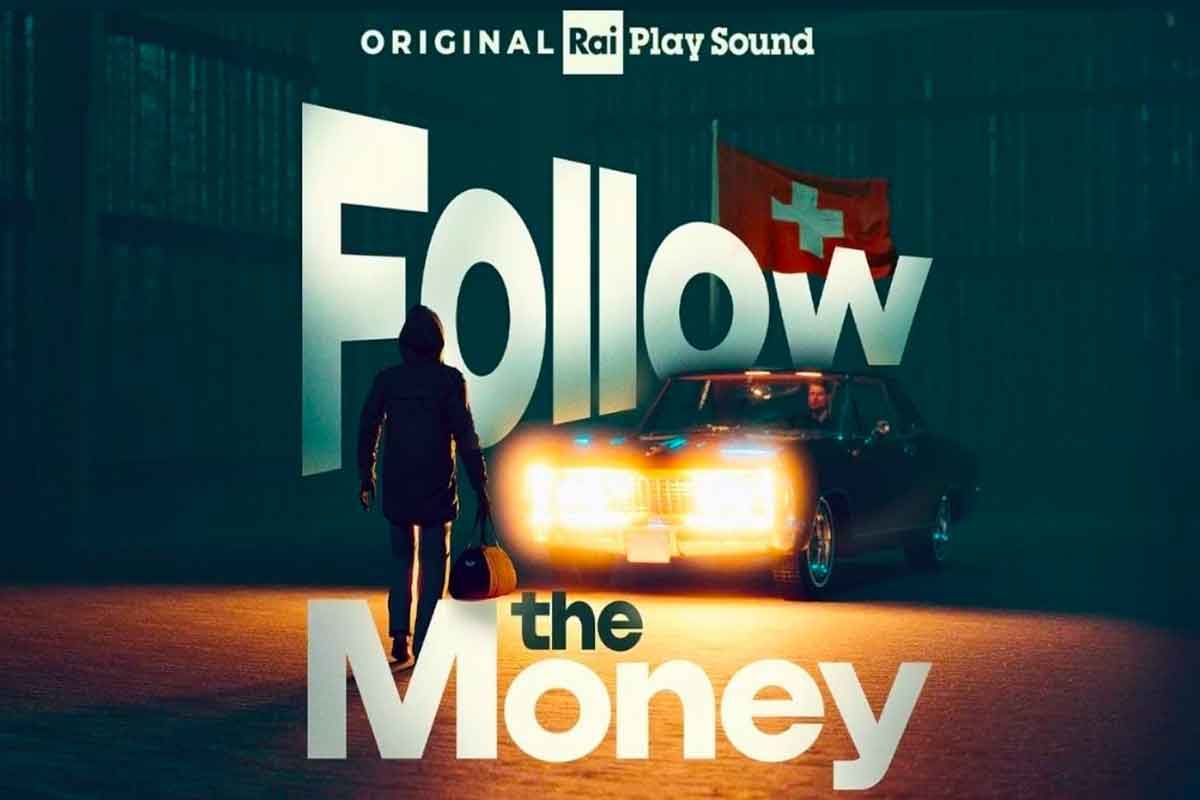Follow the Money su RaiPlay Sound: sei puntate tra Falcone, la mafia e il segreto bancario svizzero.